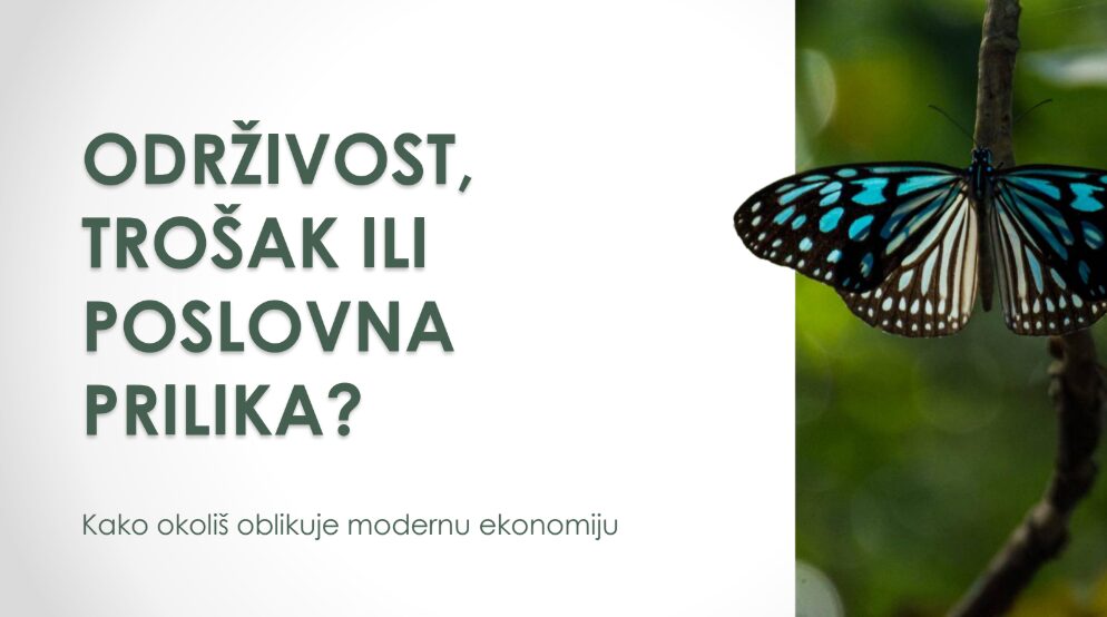 Održivost, trošak ili poslovna prilika?
